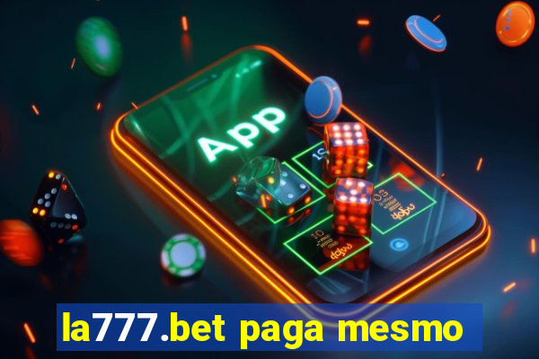 la777.bet paga mesmo